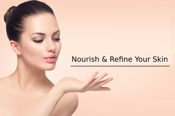 Nourish and Refine Your Skin